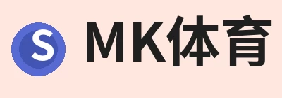 MK体育(中国)官方网站 - MK SPORTS